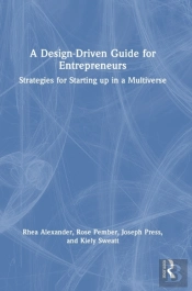 A Design Driven Guide For Entrepreneurs