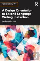A Design Orientation To Second Language Writing Instruction