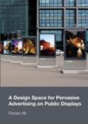 A Design Space For Pervasive Advertising On Public Displays