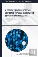 A Design Thinking, Systems Approach To Well-Being Within Education And Practice