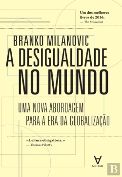 Bertrand.pt - A Desigualdade No Mundo - Uma Nova Abordagem Para A Era Da Globalização