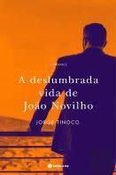 A Deslumbrada Vida de João Novilho