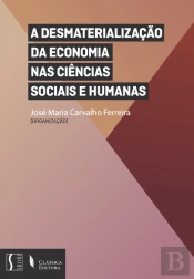 A Desmaterialização da Economia nas Ciências Sociais e Humanas