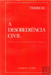 A Desobediência Civil e Outros Ensaios