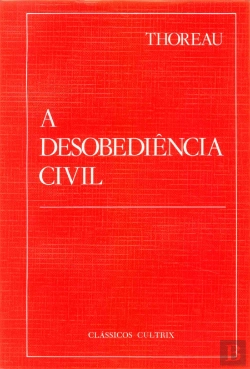 Bertrand.pt - A Desobediência Civil e Outros Ensaios