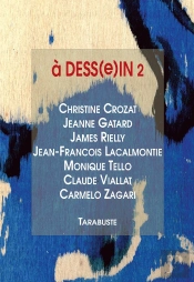 A Dess(E)In 2 - D. Meskache/Crozat - Gatard - Lacalmontie - Rielly - Tello - Viallat - Zagari