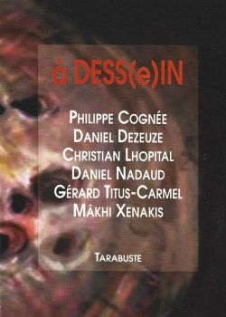 Bertrand.pt - A Dess(E)In - D. Meskache / Cognée - Dezeuze - Lhopital - Nadaud - Titus Carmel - Xenakis
