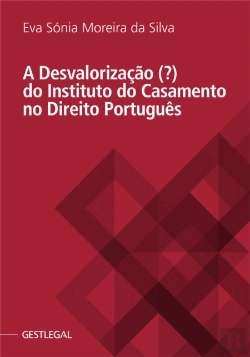 Bertrand.pt - A Desvalorização (?) do Instituto do Casamento no Direito Português