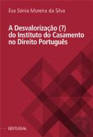 A Desvalorização (?) do Instituto do Casamento no Direito Português