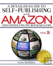 A Detailed Guide To Self-Publishing With Amazon And Other Online Booksellers