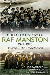 A Detailed History Of Raf Manston 1941-1945