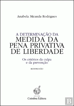 Bertrand.pt - A Determinação da Medida da Pena Privativa de Liberdade