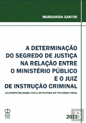 A Determinação do Segredo de Justiça