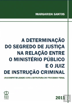 Bertrand.pt - A Determinação do Segredo de Justiça