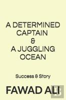 A Determined Captain & A Juggling Ocean