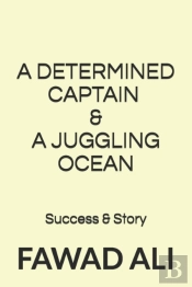 A Determined Captain & A Juggling Ocean