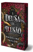 A Deusa da Ilusão - Edição Especial Bertrand