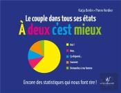 À Deux C'Est Mieux ; Le Couple Dans Tous Ses États