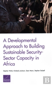 A Developmental Approach To Building Sustainable Security-Sector Capacity In Africa