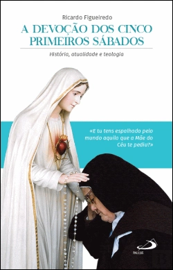 Bertrand.pt - A Devoção dos Cinco Primeiros Sábados