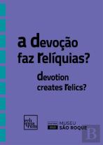 A Devoção Faz Relíquias? | Devotion Creates Relics?