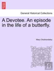 A Devotee. An Episode In The Life Of A B