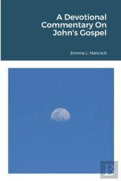 A Devotional Commentary On John'S Gospel