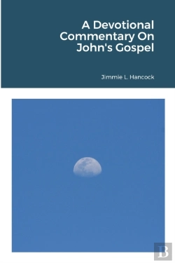 Bertrand.pt - A Devotional Commentary On John'S Gospel