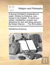 A Devout Christian'S Preparative To Deat