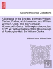 A Dialogue In The Shades, Between Willia