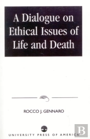 A Dialogue On Ethical Issues Of Life And Death
