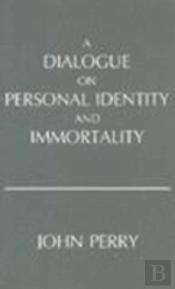 A Dialogue On Personal Identity And Immortality
