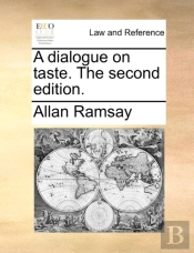 A Dialogue On Taste. The Second Edition.
