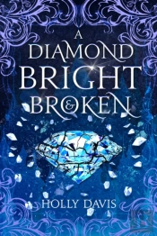 A Diamond Bright And Broken