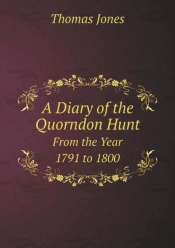 A Diary Of The Quorndon Hunt From The Year 1791 To 1800