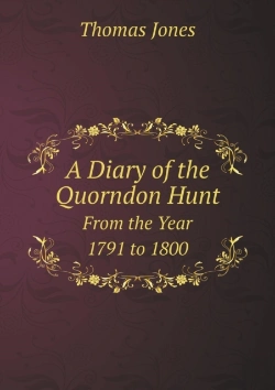 Bertrand.pt - A Diary Of The Quorndon Hunt From The Year 1791 To 1800