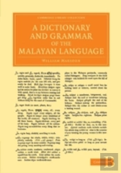 A Dictionary And Grammar Of The Malayan Language