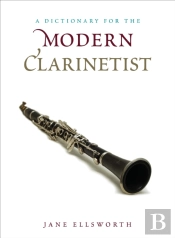 A Dictionary For The Modern Clarinetist