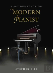 A Dictionary For The Modern Pianist