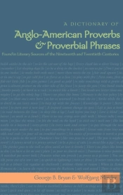 A Dictionary Of Anglo-American Proverbs And Proverbial Phrases Found In Literary Sources Of The Nineteenth And Twentieth Centuries