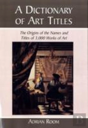 A Dictionary Of Art Titles