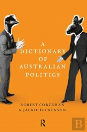 A Dictionary Of Australian Politics