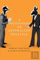 A Dictionary Of Australian Politics