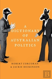 A Dictionary Of Australian Politics