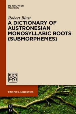 Bertrand.pt - A Dictionary Of Austronesian Monosyllabic Roots (Submorphemes)