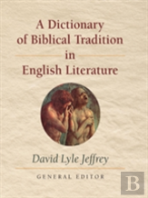 A Dictionary Of Biblical Tradition In English Literature