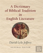 A Dictionary Of Biblical Tradition In English Literature