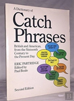 Bertrand.pt - A Dictionary Of Catch Phrases