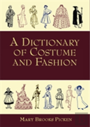 A Dictionary Of Costume And Fashion