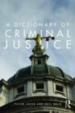 Bertrand.pt - A Dictionary Of Criminal Justice